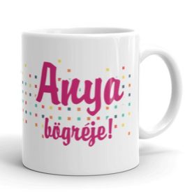 Anya bögréje egyedi neves bögre színes mintával