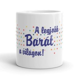 A legjobb barát a világon egyedi neves bögre kék felirattal