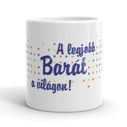 A legjobb barát a világon egyedi neves bögre kék felirattal