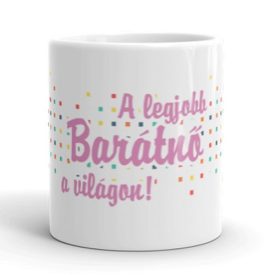 A legjobb barátnő a világon egyedi neves bögre lila felirattal