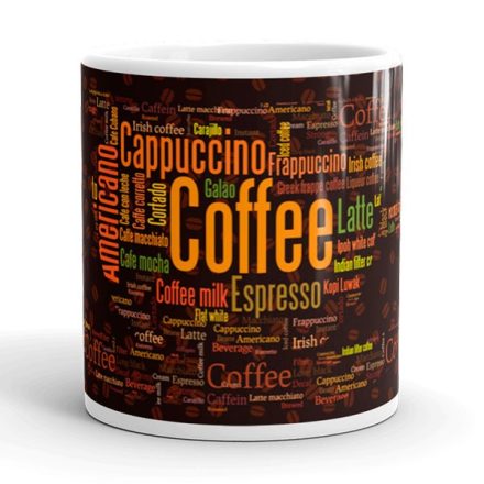 Kávékülönlegességek szófelhő sötét kávészemes háttérrel coffee espresso cappuccino feliratokkal egyedi neves 360 fokos mintás bögre