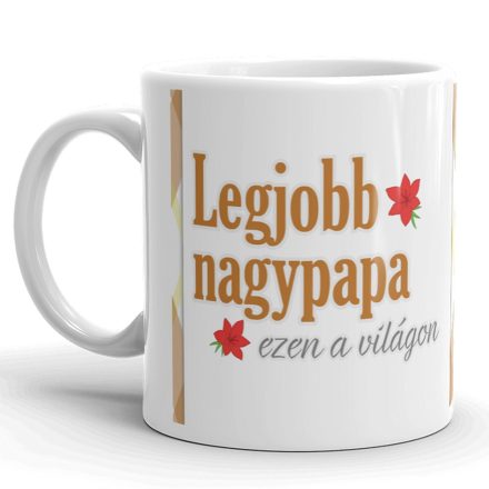 Legjobb nagypapa ezen a világon fényképes egyedi neves bögre