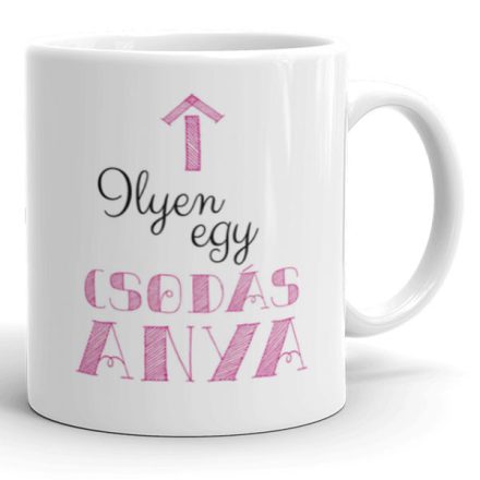 Ilyen egy csodás anya egyedi neves bögre