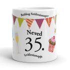 Születésnapi egyedi életkoros bögre tetszőleges számmal, színes parti zászló és muffin grafikával, egyedi névfelirattal