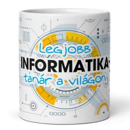 Legjobb informatika-tanár a világon feliratú kerámia bögre futurisztikus sárga és kék áramkör grafikával