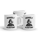 Beszólt elástam bögre