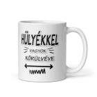 Hülyékkel vagyok körülvéve bögre