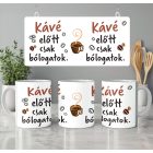  Saját névvel és felirattal kérhető Kávé előtt csak bólogatok feliratú fehér kerámia vicces bögre barna és fekete kávészem mintákkal szövet alátéten