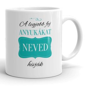 A legjobb fej anyukákat neved hívják egyedi neves bögre